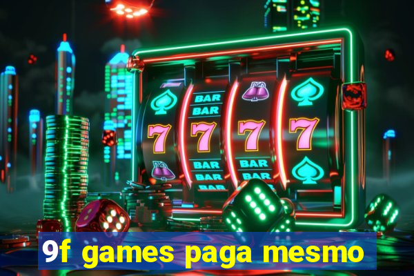 9f games paga mesmo